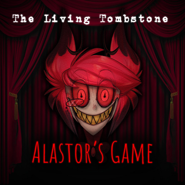 The Living Tombstone – Alastor’s Game (Hazbin Hotel Song) (Instrumental)